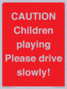 caution-children-playing-please-drive-slowly~